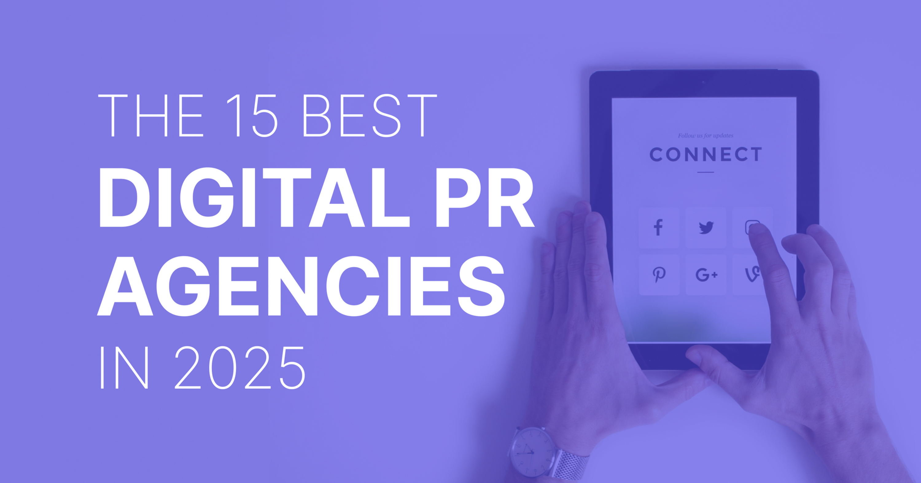 The 16 Top Digital PR Agencies in 2025 [Curated List]